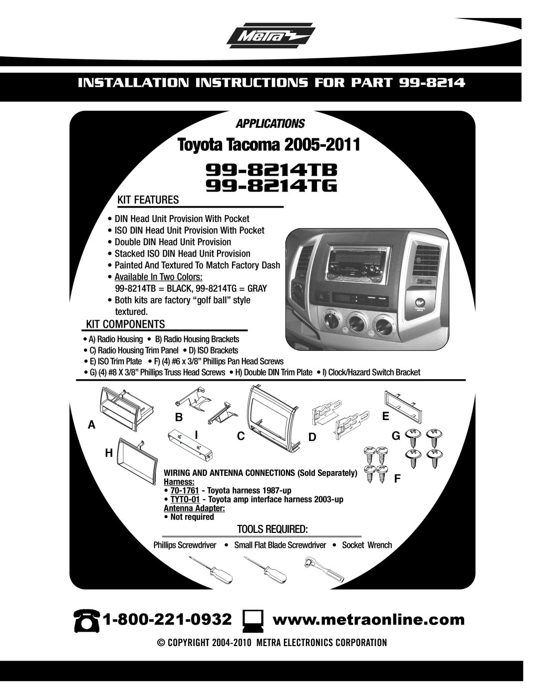 Metra Electronics installation instructions Applications, 99-8214TB 99-8214TG, Toyota Tacoma, Kit Features, B A I C D H 