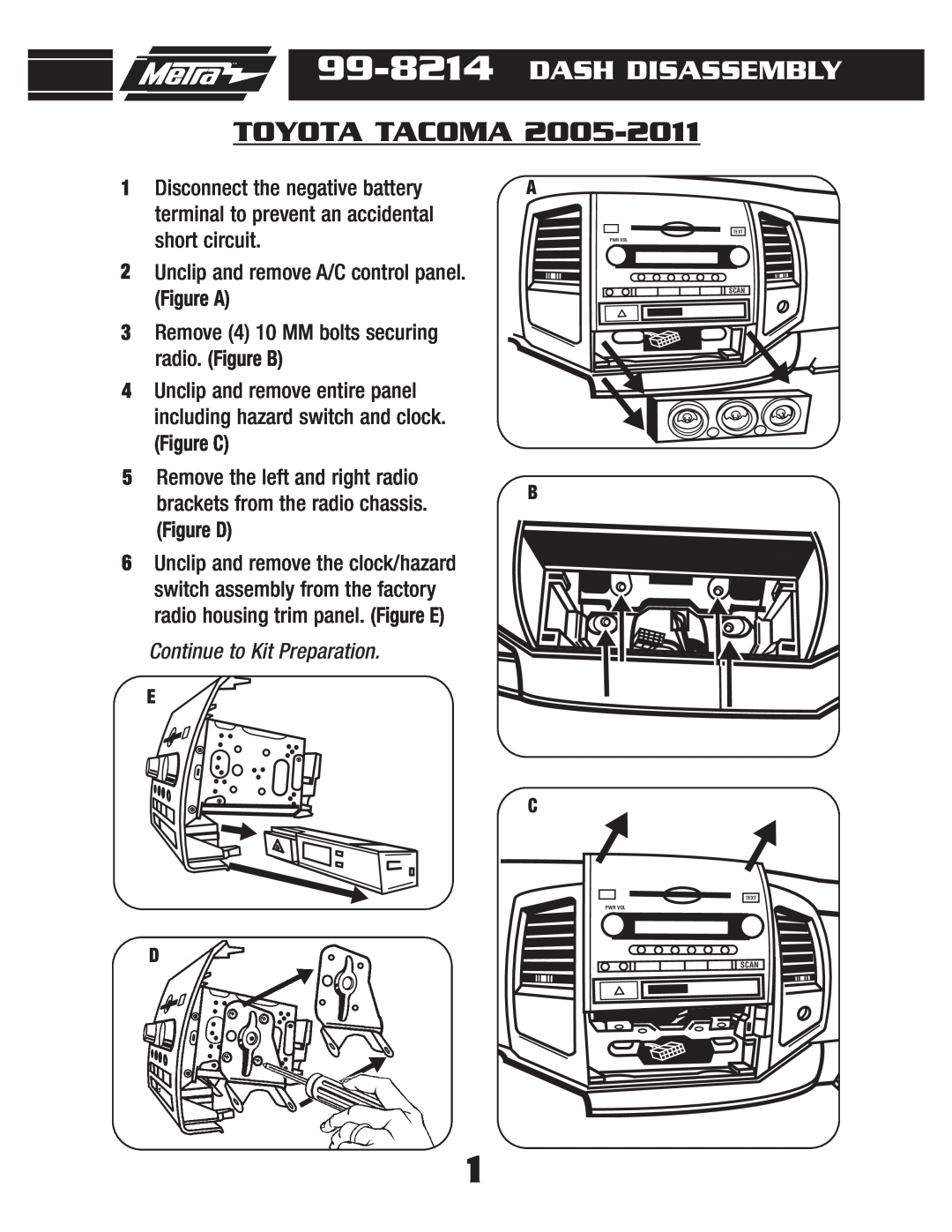 Metra Electronics 99-8214TB Toyota Tacoma, Dash Disassembly, Figure A, Figure C, Figure D, Continue to Kit Preparation 