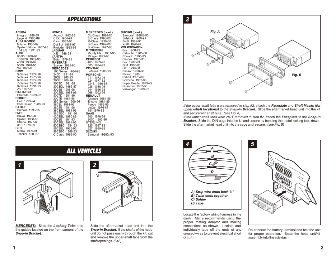 Metra Electronics AW-140UV, 99-9001, DW-9001 Snap-in Bracket, Strip wire ends back ½ Twist ends together Solder Tape 