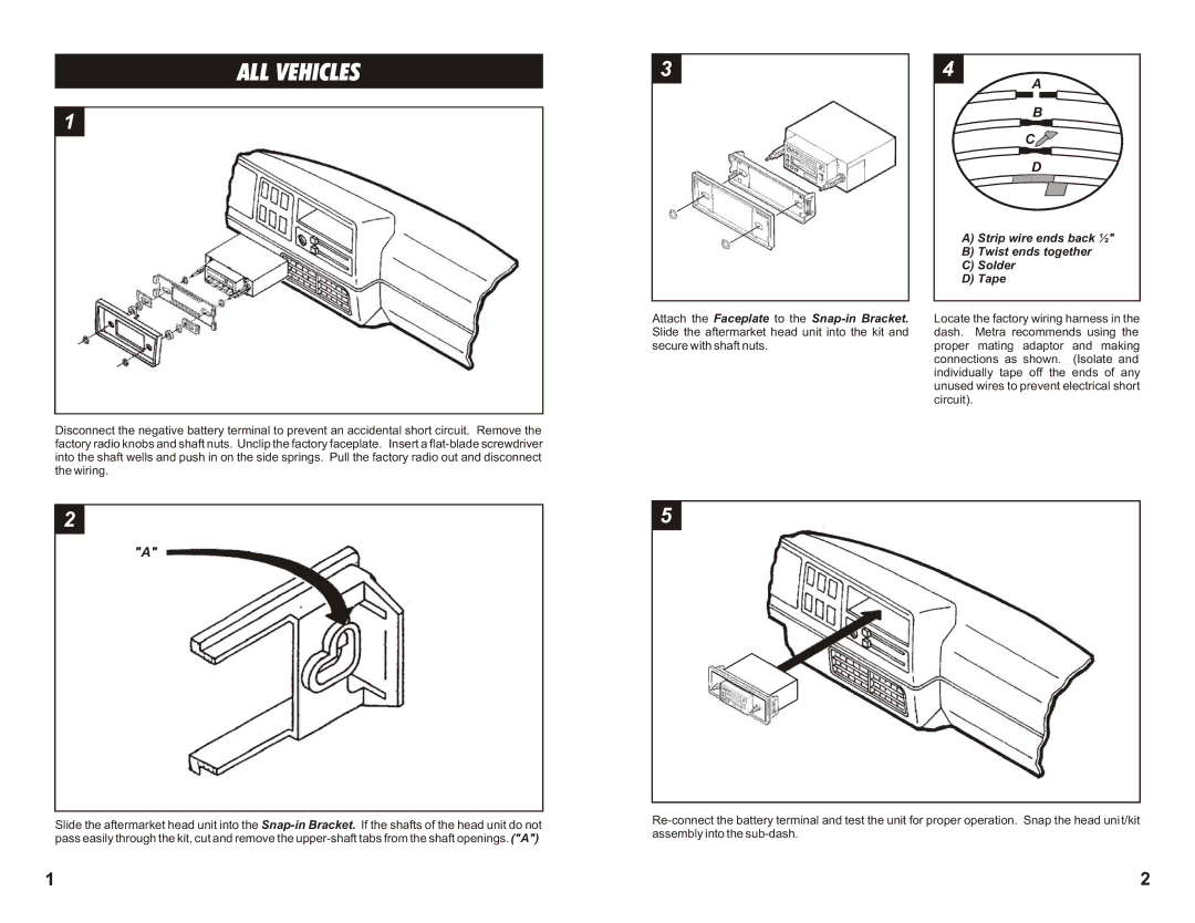 Metra Electronics 99-9123 installation instructions ALL Vehicles, Strip wire ends back ½ Twist ends together Solder Tape 