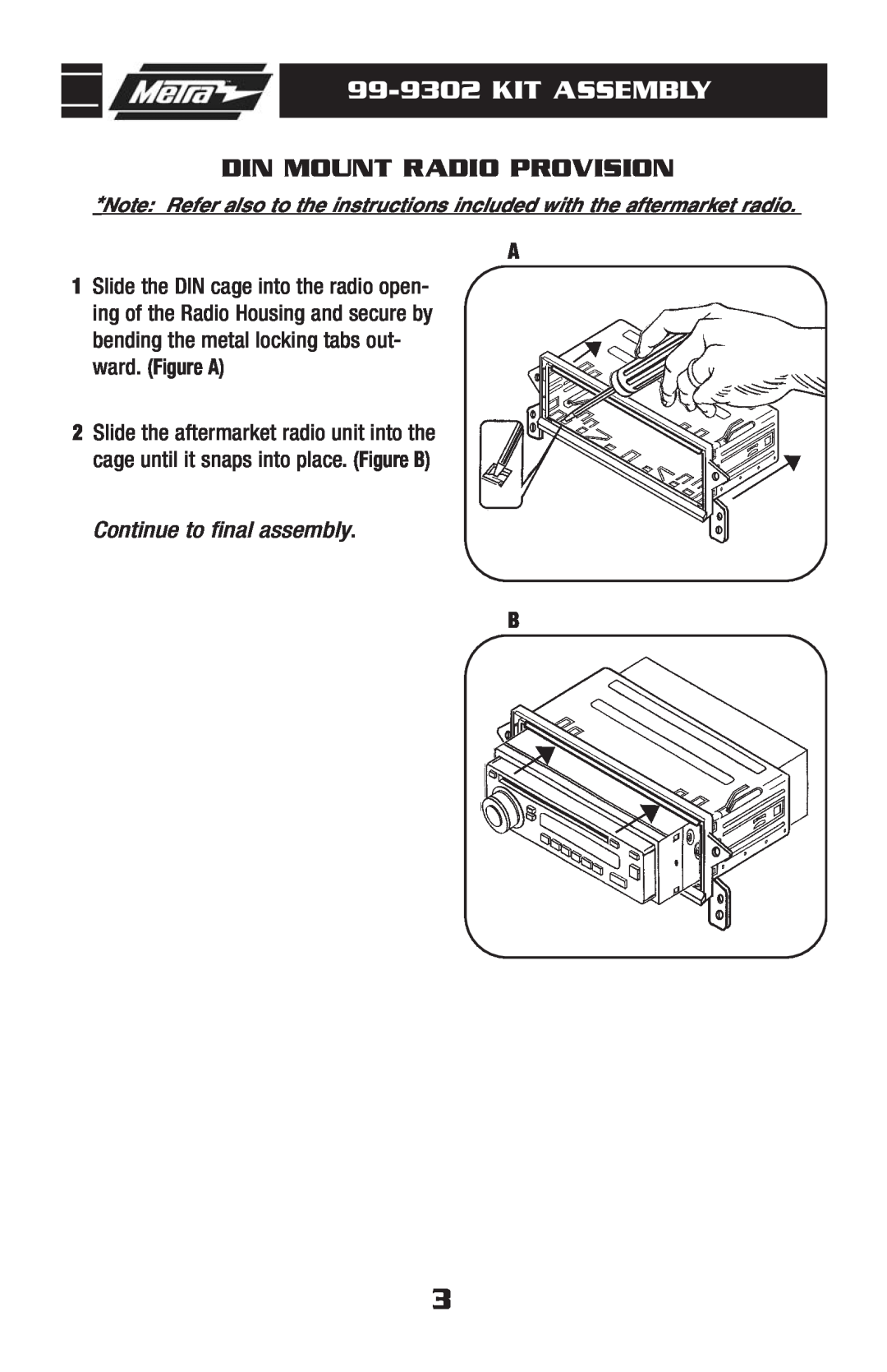 Metra Electronics 99-9302 installation instructions Kit Assembly, Din Mount Radio Provision, Continue to final assembly 