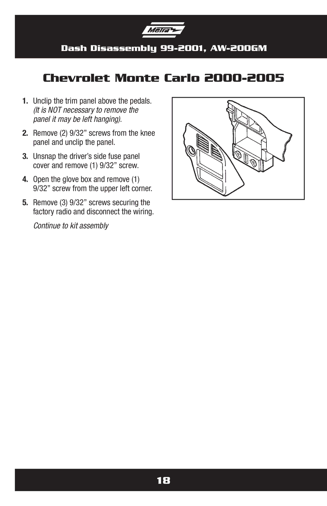 Metra Electronics AW-200GM installation instructions Chevrolet Monte Carlo, Unclip the trim panel above the pedals 