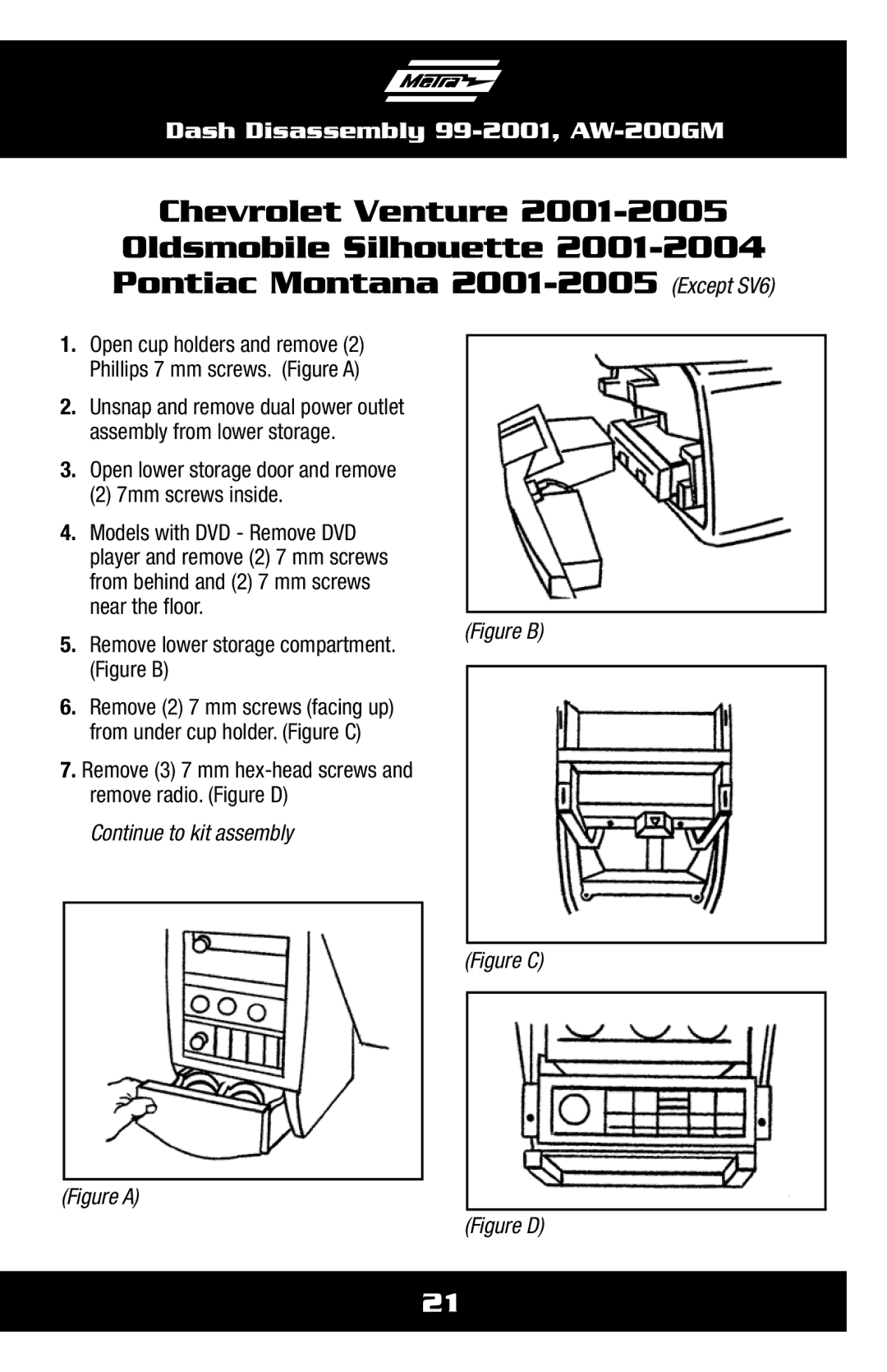 Metra Electronics AW-200GM installation instructions Open lower storage door and remove 7mm screws inside, Near the floor 