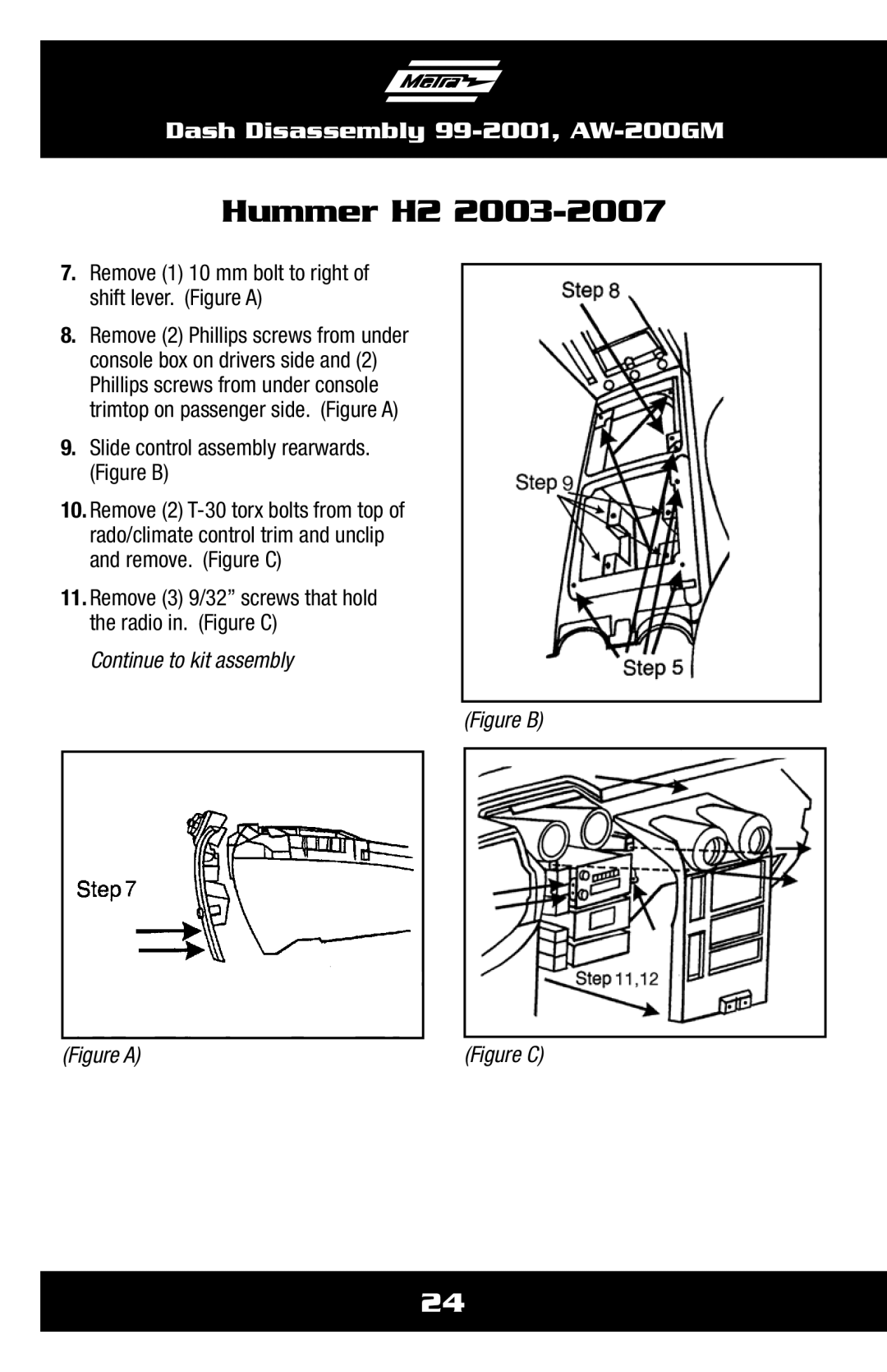 Metra Electronics AW-200GM Remove 1 10 mm bolt to right of shift lever. Figure a, Slide control assembly rearwards 