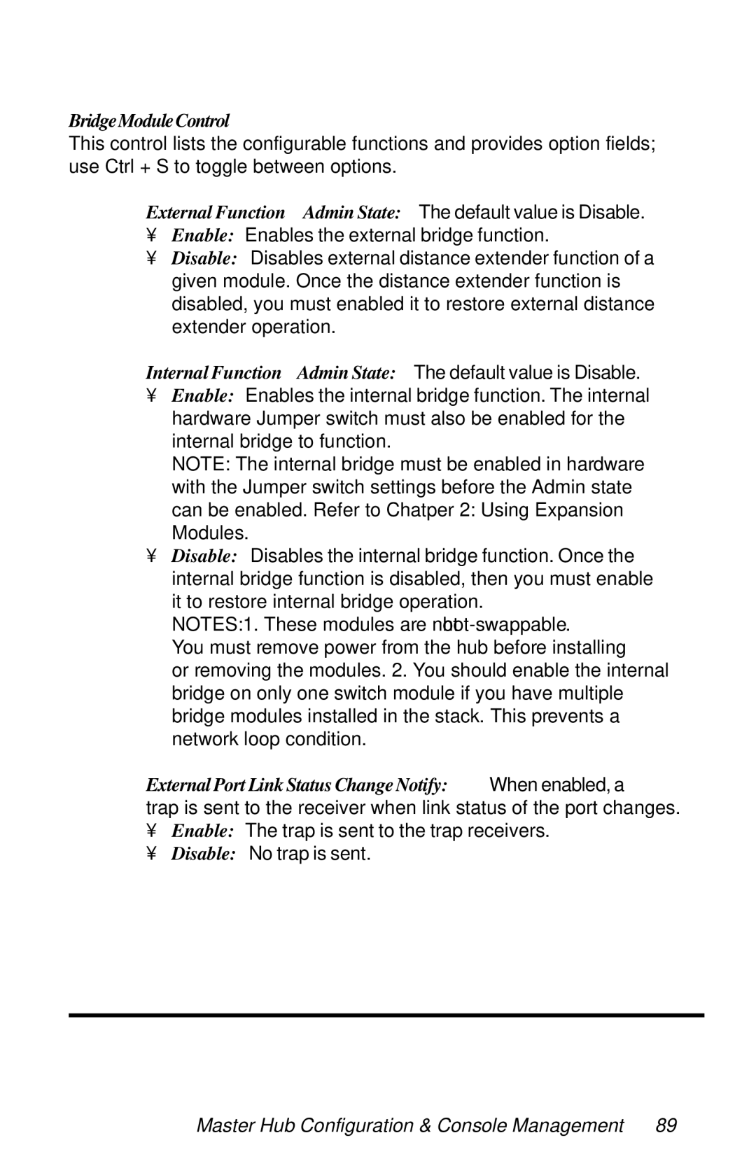 METRObility Optical Systems 8124-01-M BridgeModuleControl, External Function Admin State The default value is Disable 