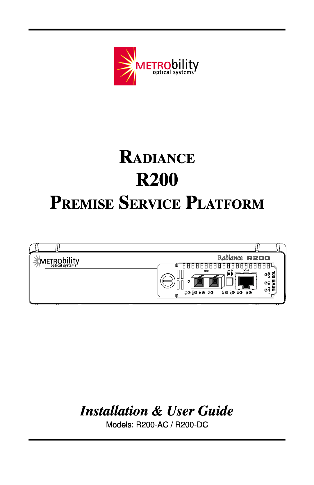 METRObility Optical Systems R200 manual Installation & User Guide, Radiance, Premise Service Platform, Base, Fd Pwr 