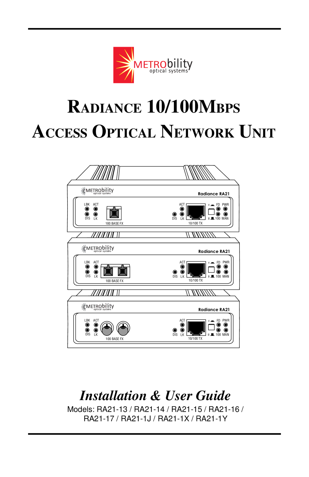 METRObility Optical Systems RADIANCE 10/100MBPS ACCESS OPTICAL NETWORK UNIT manual Installation & User Guide 