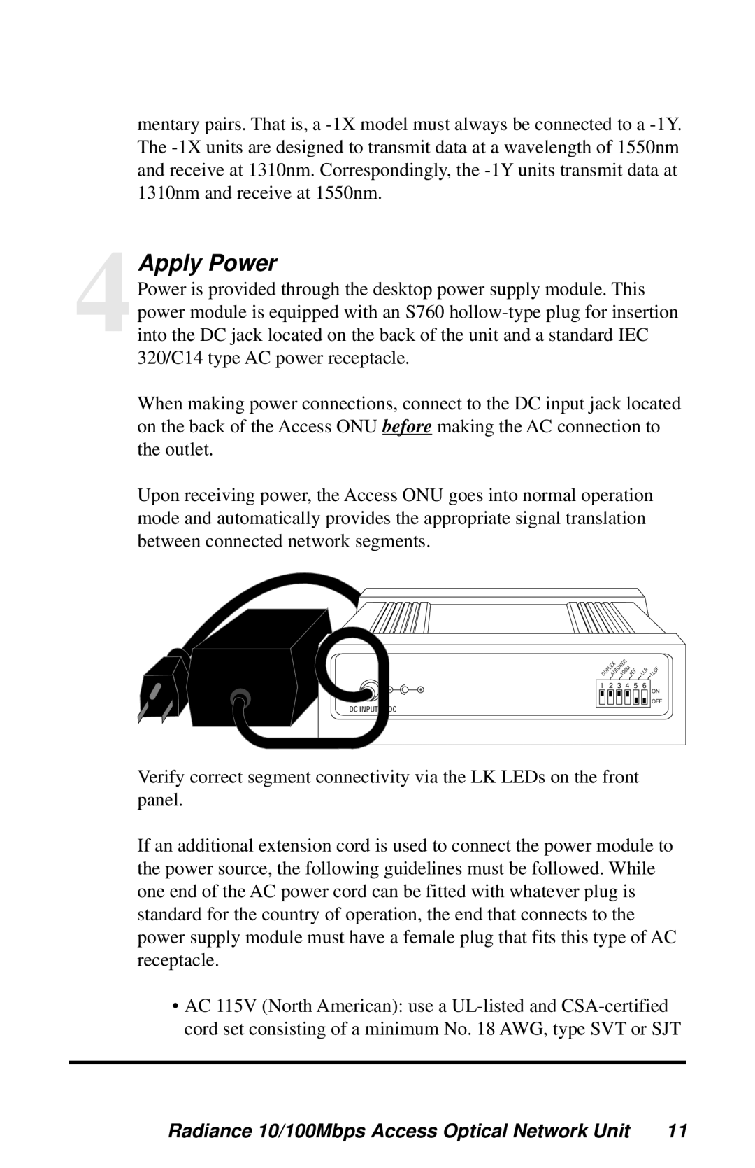 METRObility Optical Systems RADIANCE 10/100MBPS ACCESS OPTICAL NETWORK UNIT manual 4Apply Power 