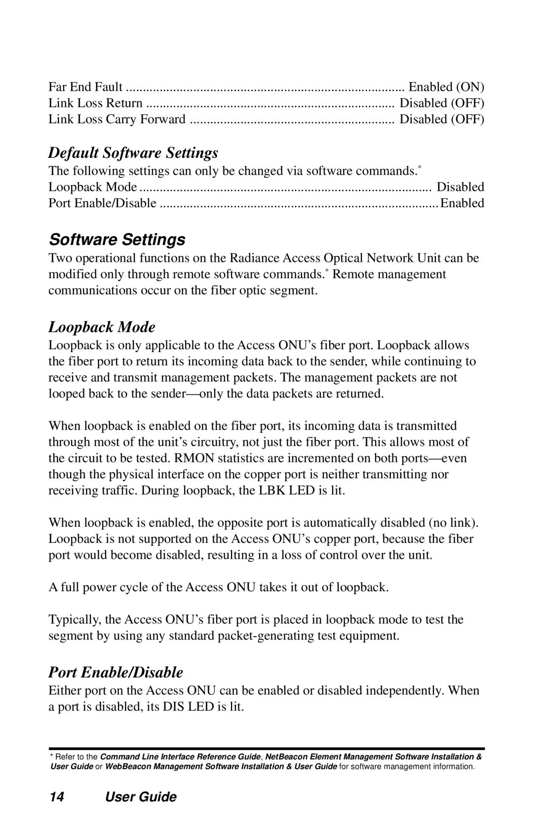 METRObility Optical Systems RADIANCE 10/100MBPS ACCESS OPTICAL NETWORK UNIT manual Default Software Settings, Loopback Mode 