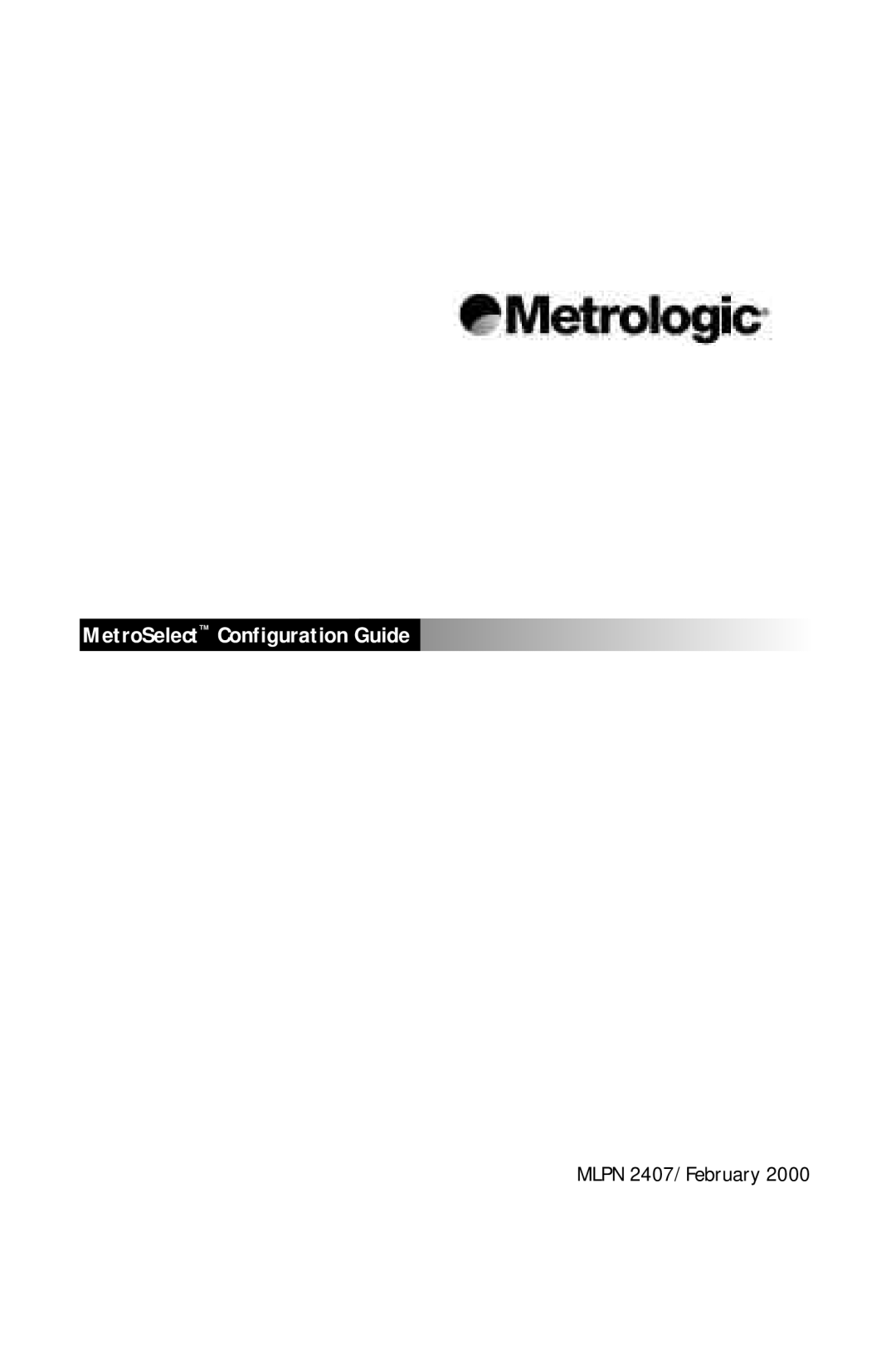 Metrologic Instruments MLPN 2407 manual MetroSelect Configuration Guide 