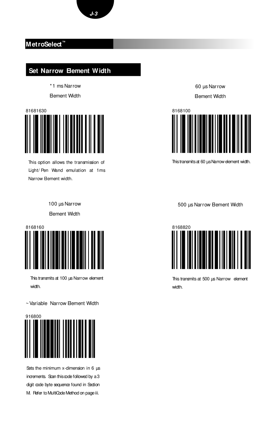Metrologic Instruments MLPN 2407 manual MetroSelect Set Narrow Element Width, ~Variable Narrow Element Width 