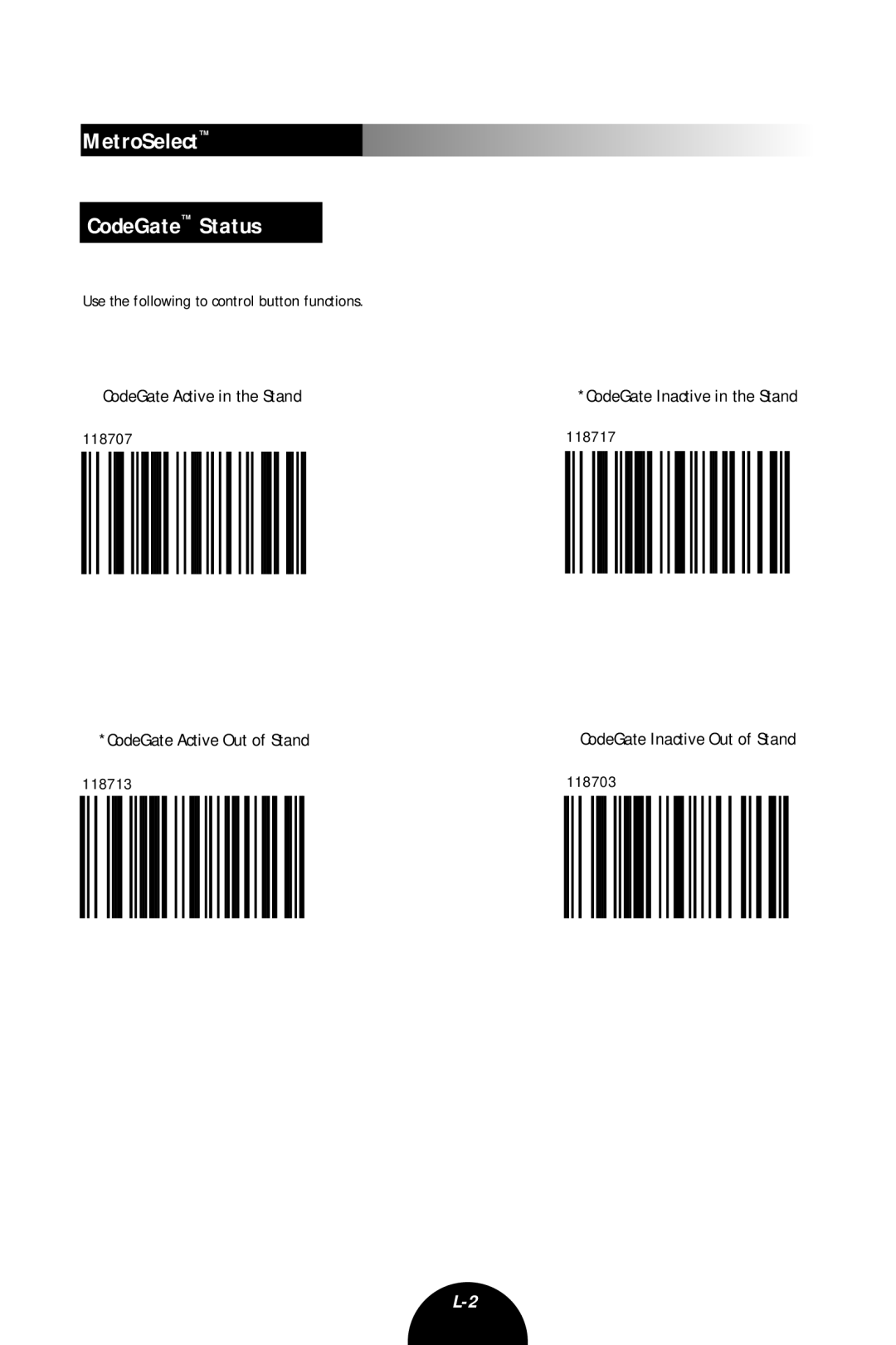 Metrologic Instruments MLPN 2407 MetroSelect CodeGate Status, CodeGate Active in the Stand, CodeGate Active Out of Stand 