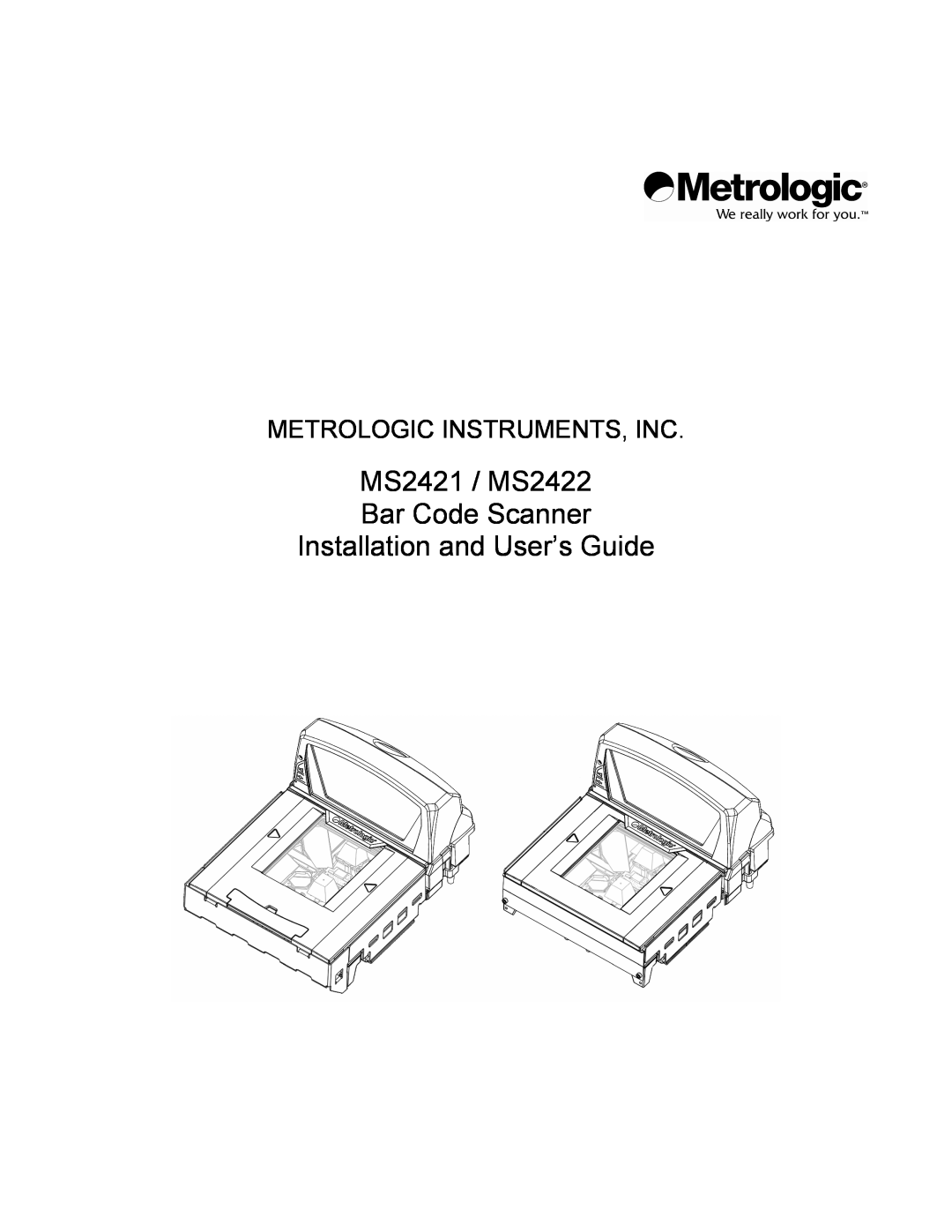 Metrologic Instruments manual MS2421 / MS2422 Bar Code Scanner Installation and User’s Guide 