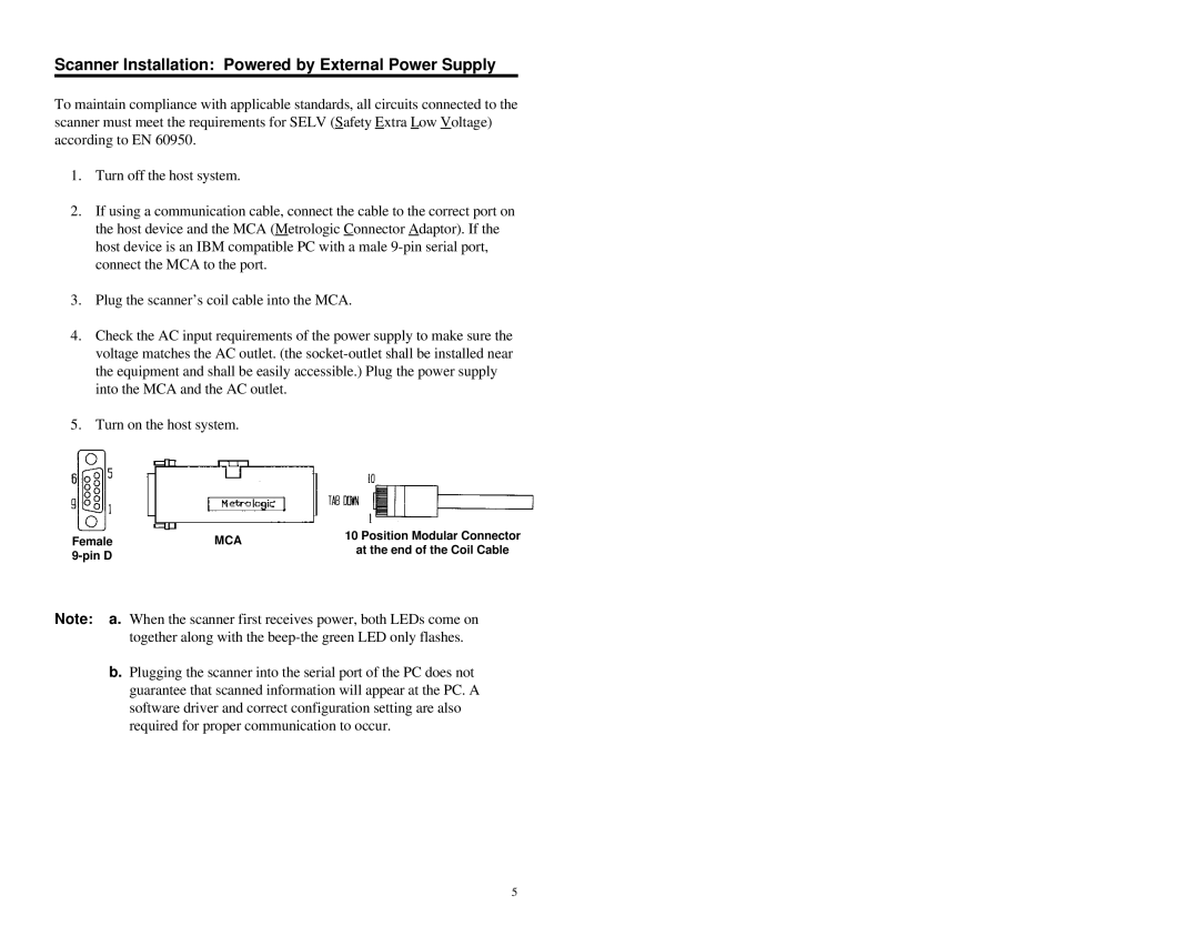 Metrologic Instruments MS6720 manual Scanner Installation Powered by External Power Supply 