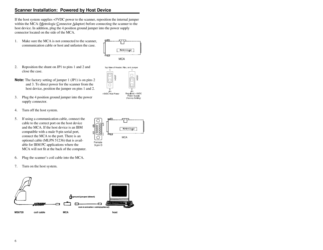 Metrologic Instruments MS6720 manual Scanner Installation Powered by Host Device 