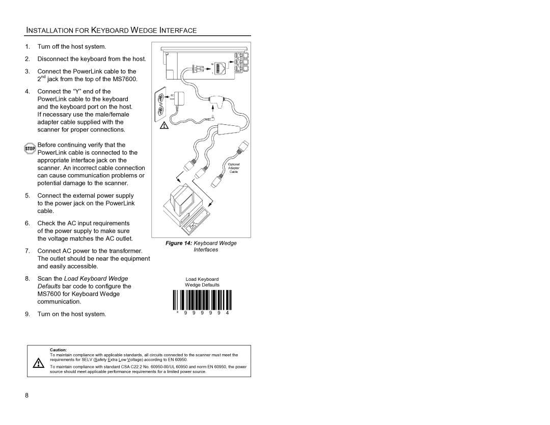 Metrologic Instruments MS7620 manual Installation for Keyboard Wedge Interface, Turn on the host system 