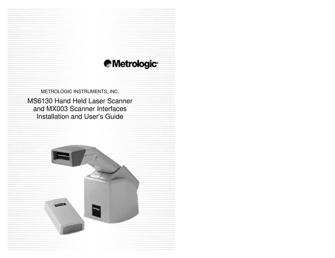 Metrologic Instruments MS6130, MX003 manual Metrologic INSTRUMENTS, INC 