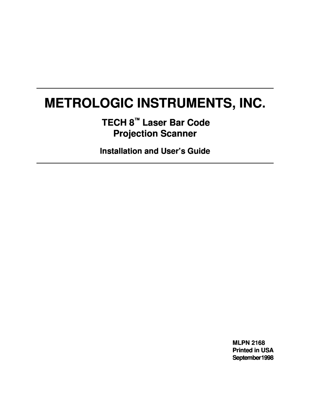 Metrologic Instruments manual Metrologic Instruments, Inc, TECH 8 Laser Bar Code Projection Scanner 