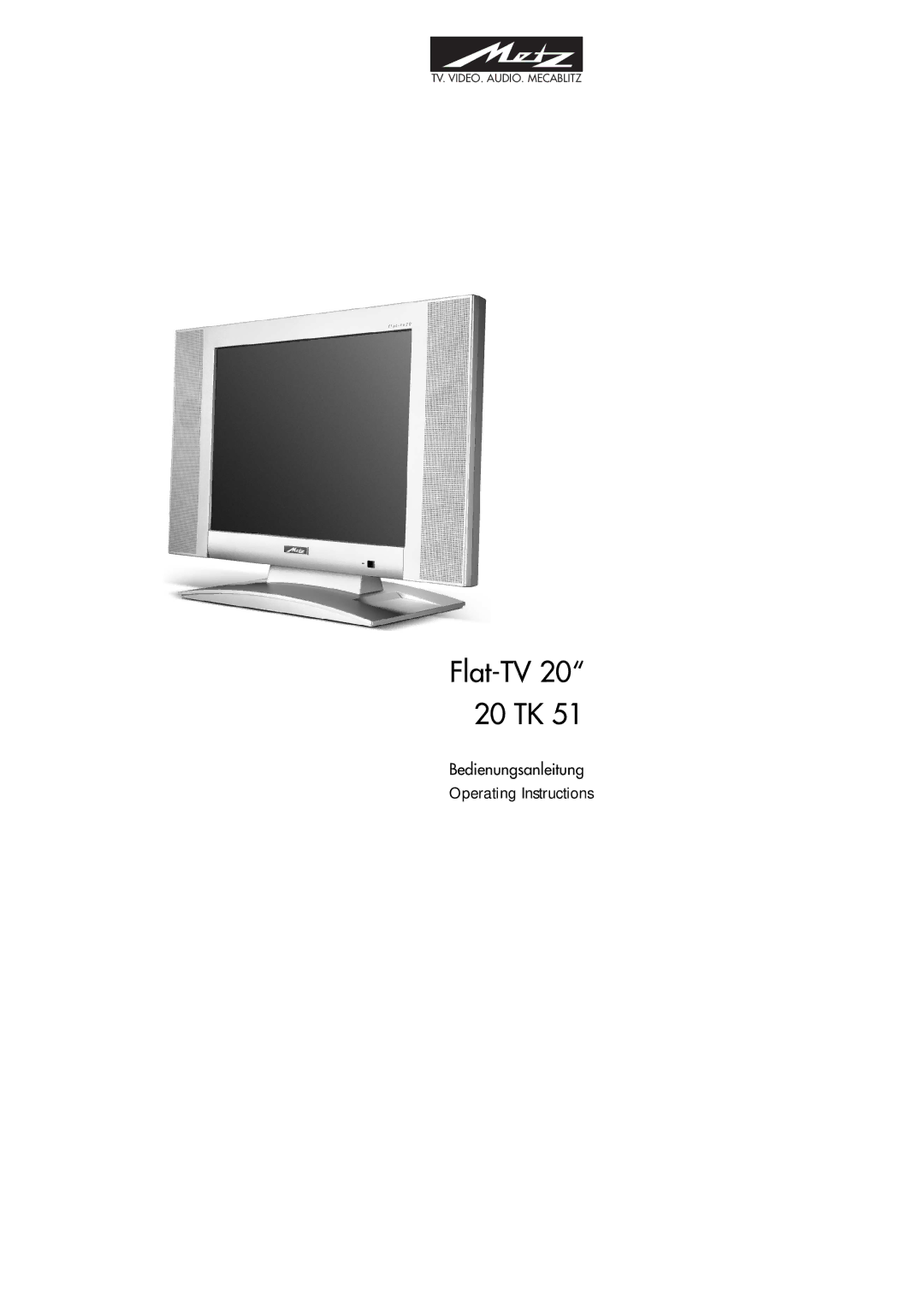 Metz 20 TK 51 operating instructions Flat-TV 20 20 TK 