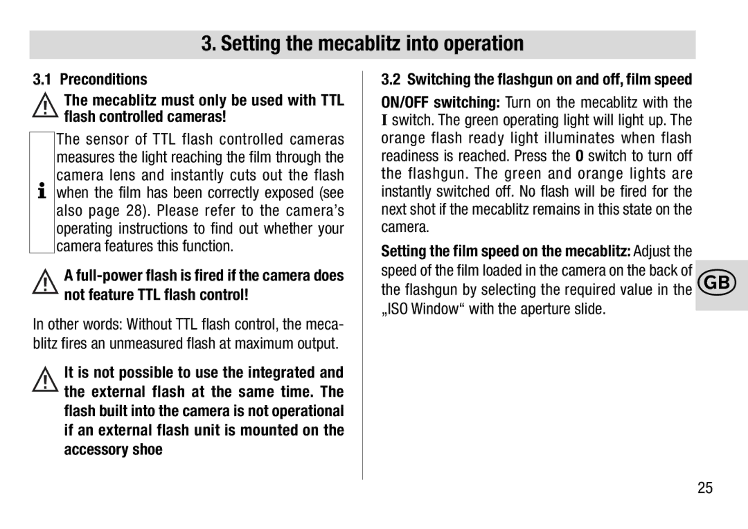 Metz 28 AF-4 C operating instructions Setting the mecablitz into operation, Preconditions, Flash controlled cameras 