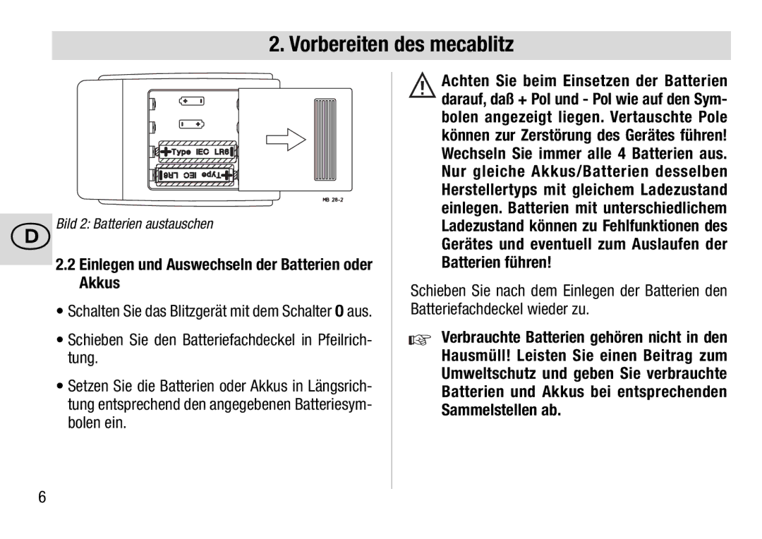 Metz 28 AF-4 C operating instructions Einlegen und Auswechseln der Batterien oder Akkus 