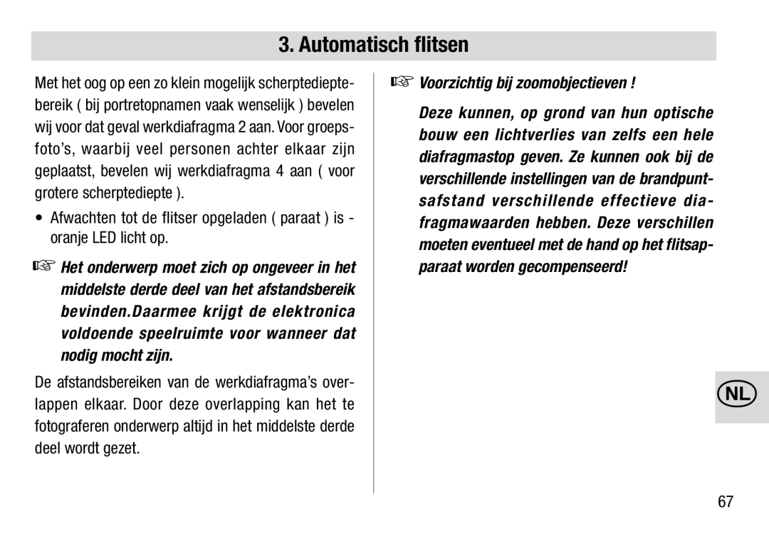 Metz 28 C-2 operating instructions Voorzichtig bij zoomobjectieven 