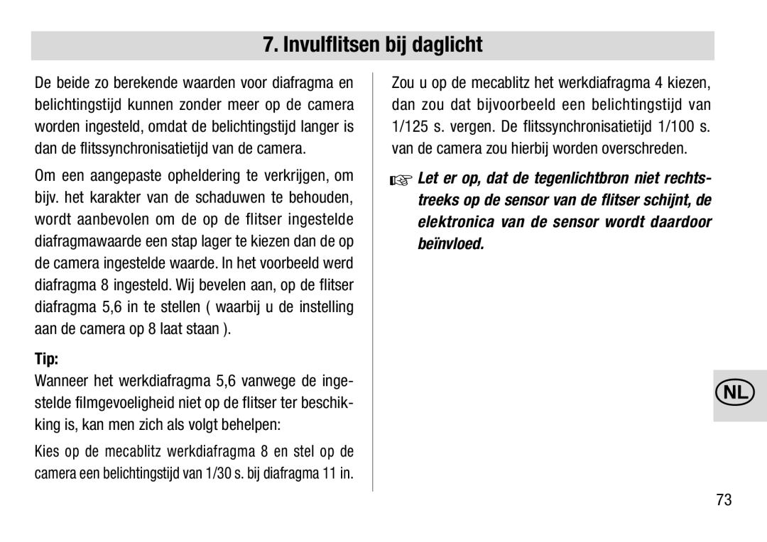 Metz 28 C-2 operating instructions Tip, Elektronica van de sensor wordt daardoor beïnvloed 