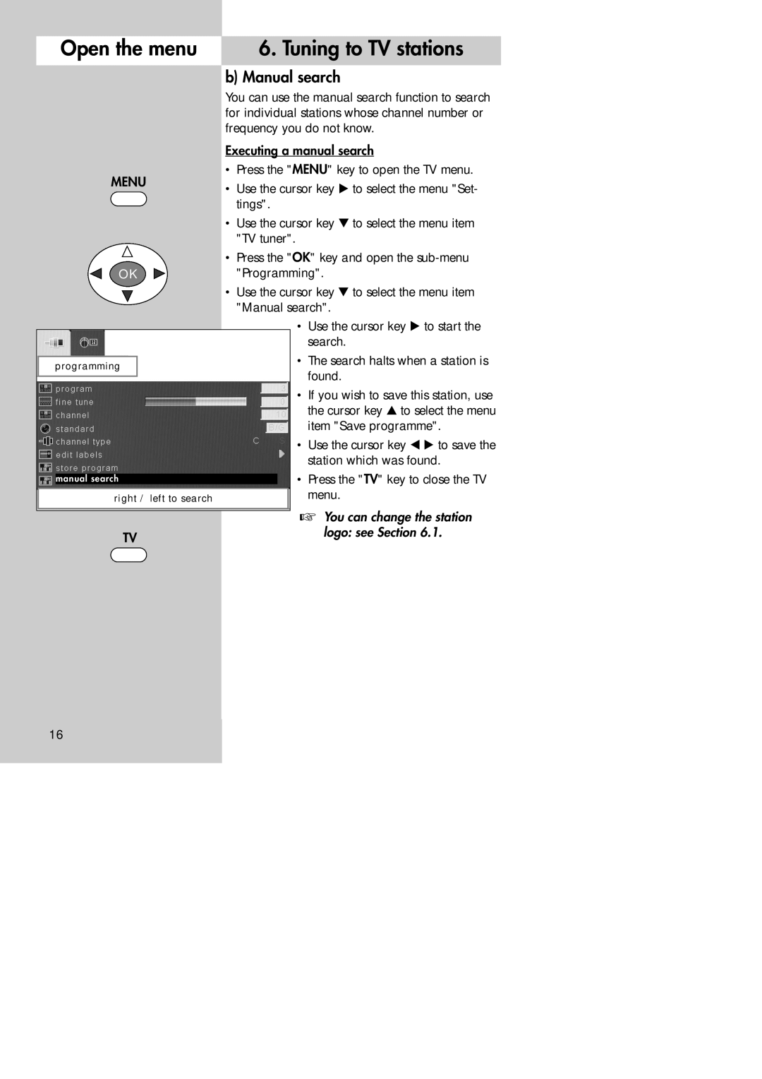 Metz 30 TL 55 manual Open the menu Tuning to TV stations, Manual search, For individual stations whose channel number or 