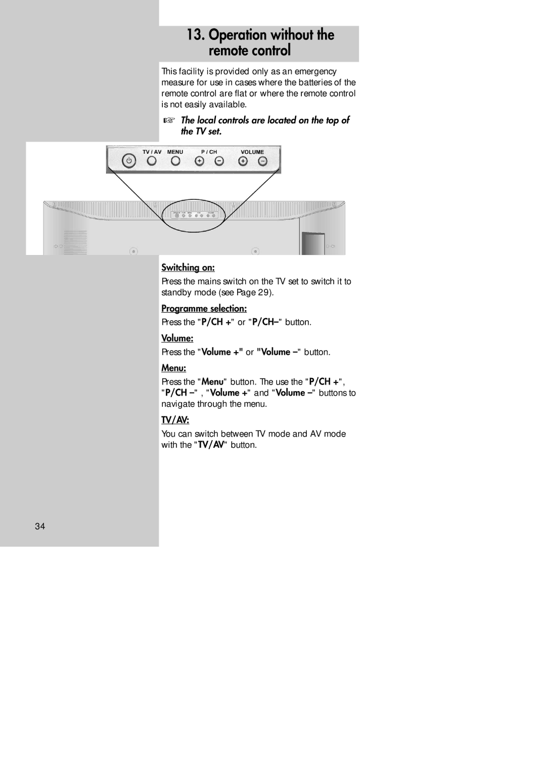 Metz 30 TL 55, 30 LCD-TV PIP Operation without the remote control, Local controls are located on the top of the TV set 