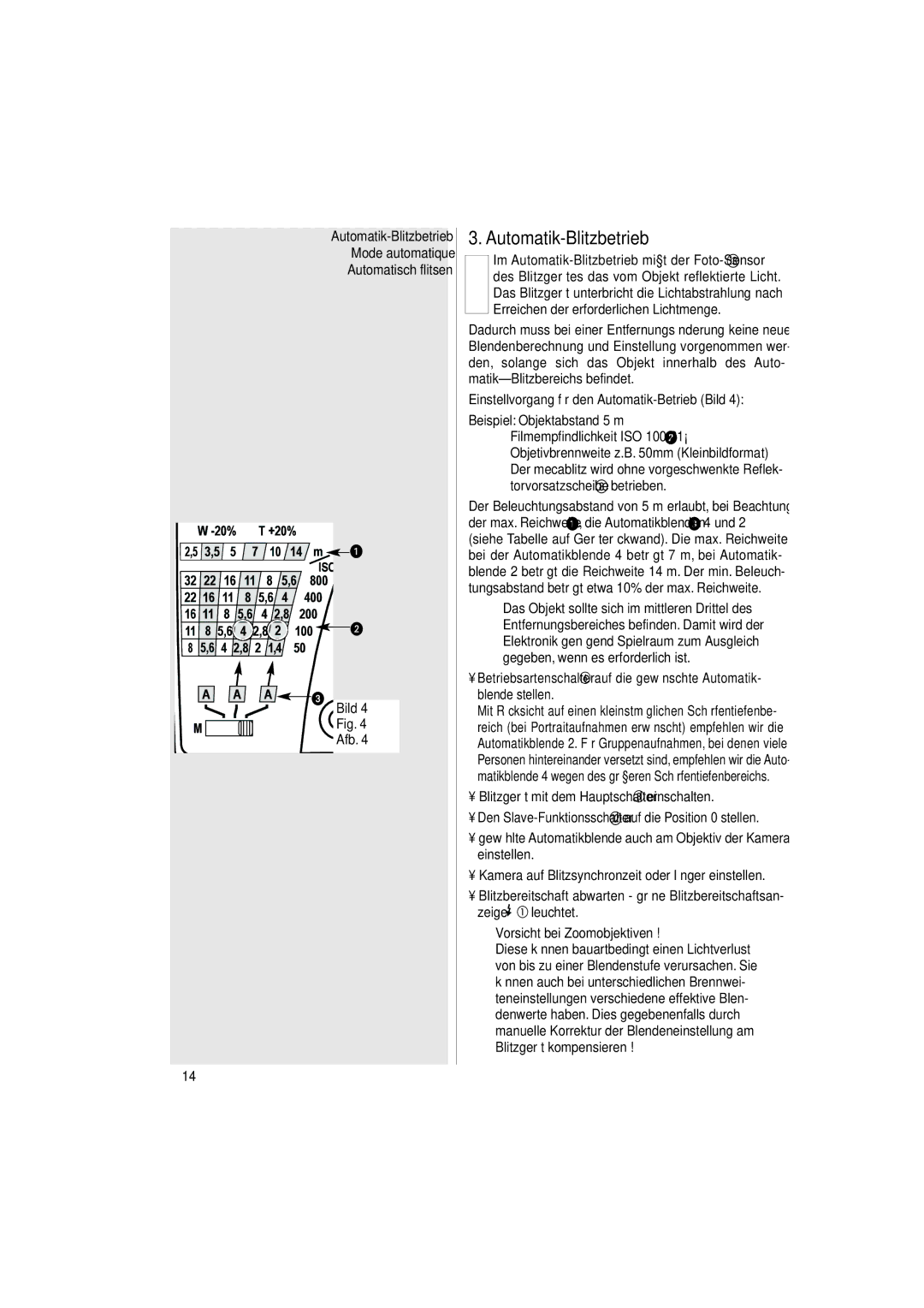 Metz 34 CS-2 Automatik-Blitzbetrieb, Blende stellen, Einschalten, Zeige leuchtet, Vorsicht bei Zoomobjektiven 