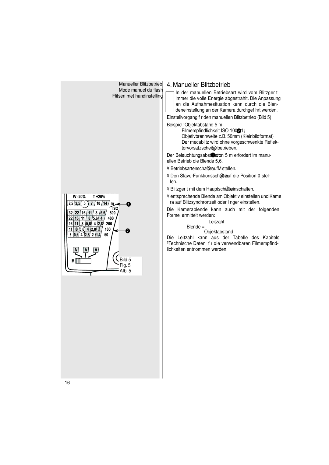 Metz 34 CS-2 Manueller Blitzbetrieb, Len, Ellen Betrieb die Blende 5,6, Einschalten, Den Slave-Funktionsschalter 