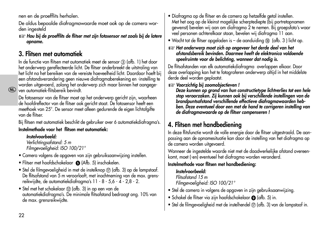 Metz 60 CT-1 Flitsen met automatiek, Flitsen met handbediening, Instelmethode voor het flitsen met automatiek 