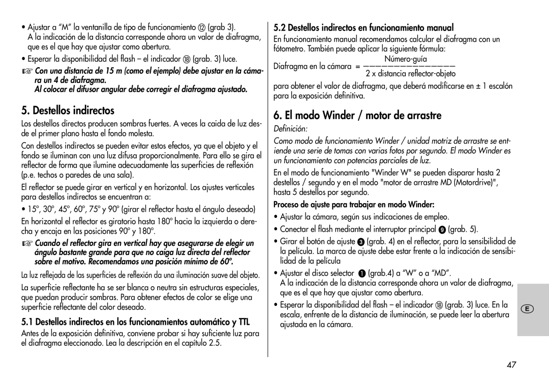 Metz 60 CT-1 El modo Winder / motor de arrastre, Destellos indirectos en funcionamiento manual, Ajustada en la cámara 