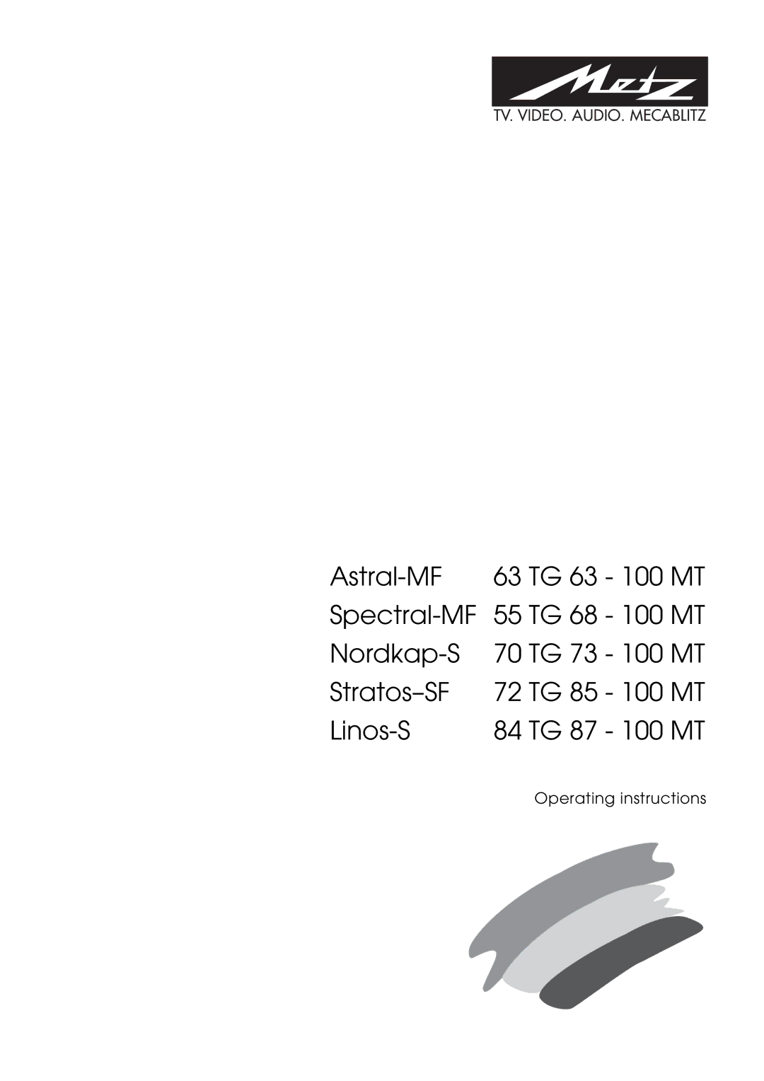 Metz Nordkap-S 70, MF 55TG68, TG 73 - 100 MT operating instructions Astral-MF 