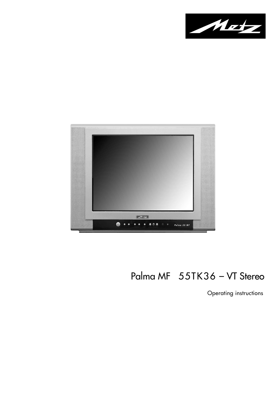 Metz operating instructions Palma MF 55TK36 VT Stereo 