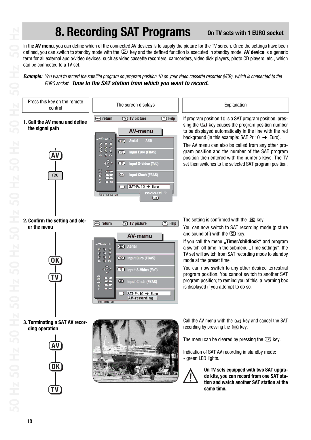 Metz 081 Recording SAT Programs On TV sets with 1 Euro socket, AV-menu, Call the AV menu and define the signal path 