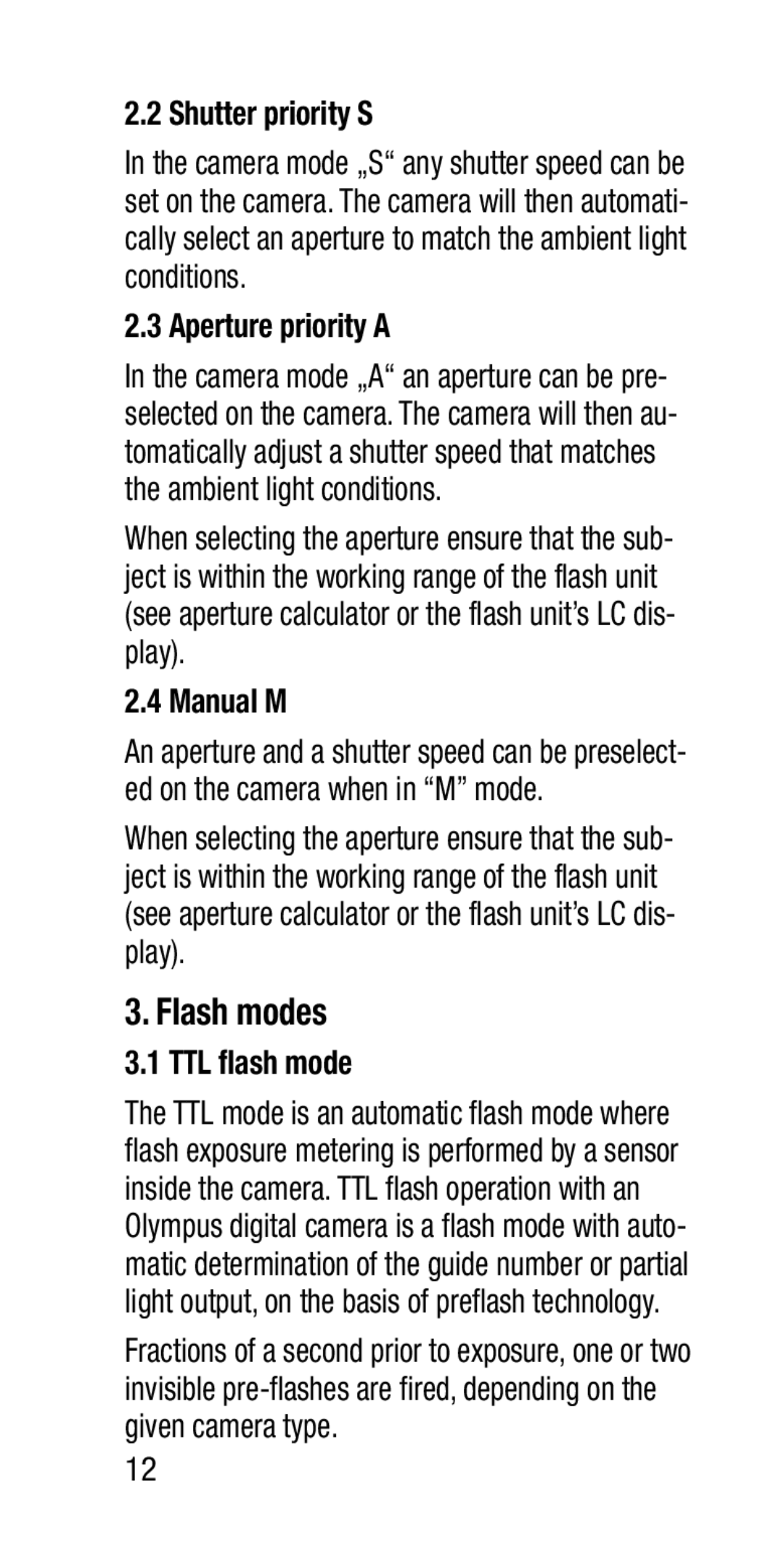 Metz SCA 3202-M manual Flash modes, Shutter priority S, Aperture priority a, Manual M, TTL flash mode 