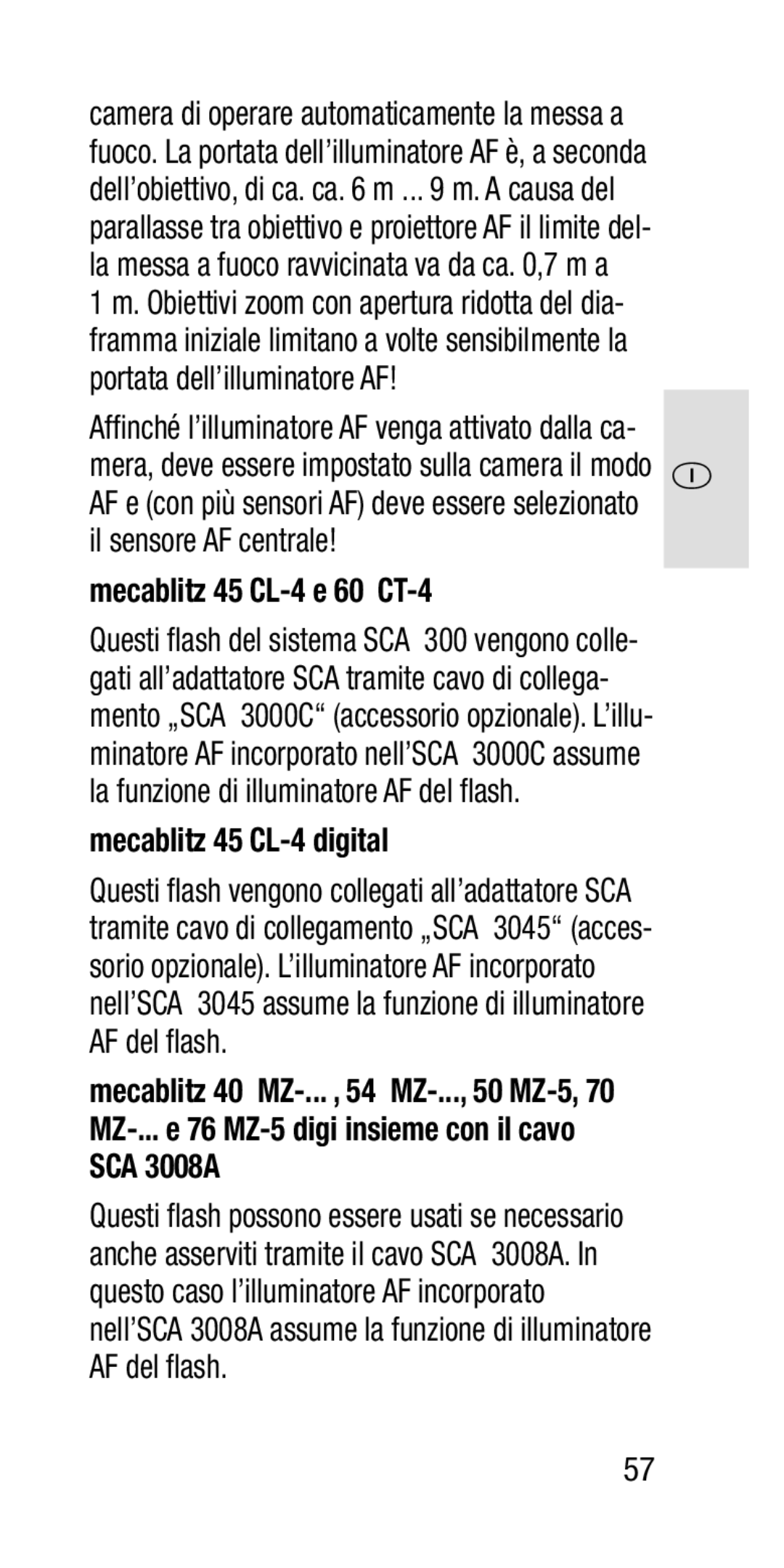 Metz SCA 3202-M manual Il sensore AF centrale, Mecablitz 45 CL-4 e 60 CT-4 