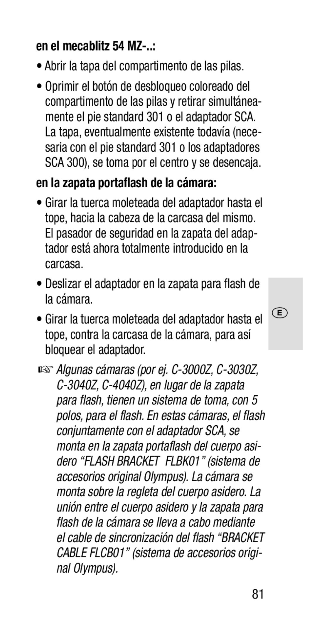 Metz SCA 3202-M En el mecablitz 54 MZ, En la zapata portaflash de la cámara, Abrir la tapa del compartimento de las pilas 