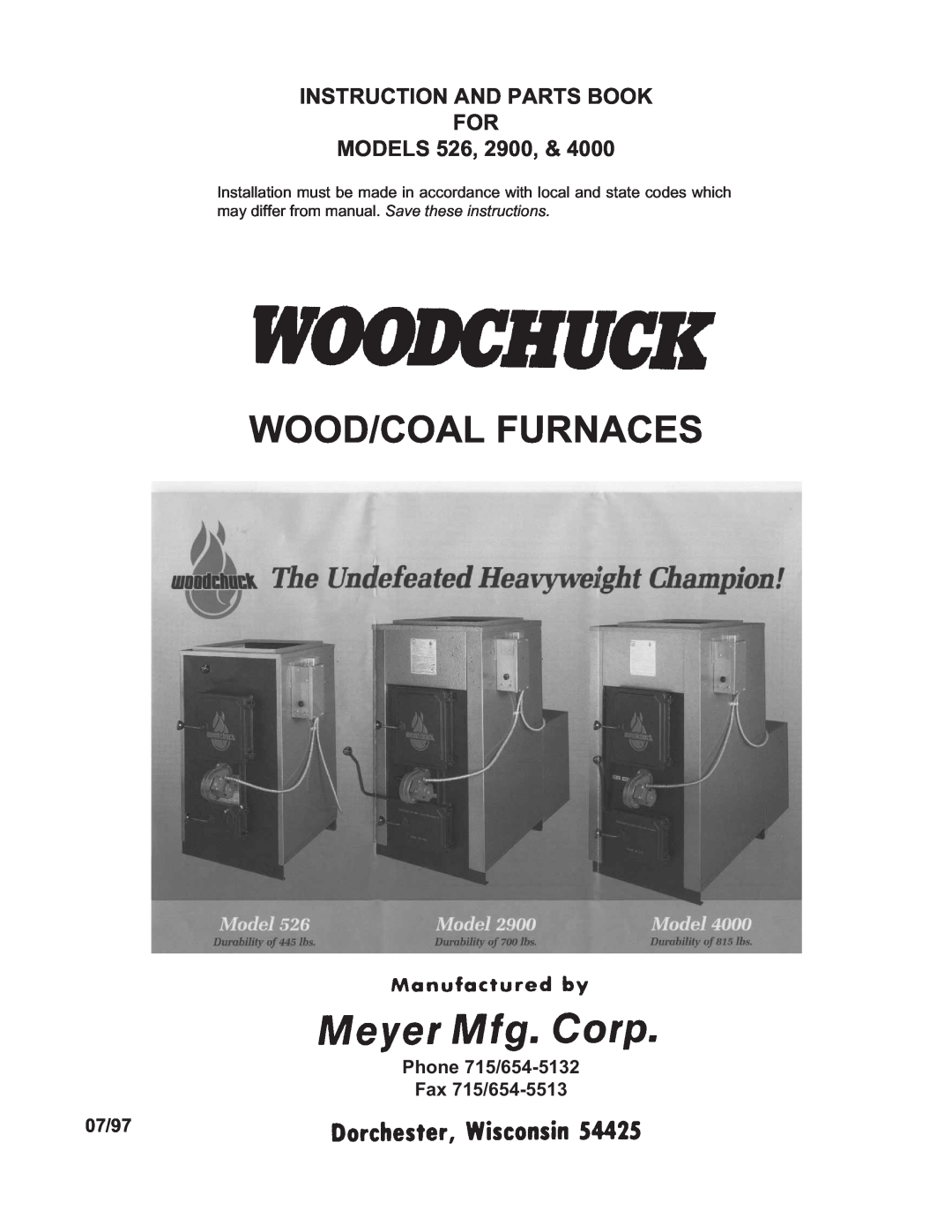 Meyer 2900 manual Instruction And Parts Book For, Models, Phone 715/654-5132 Fax 715/654-5513, 07/97, Wood/Coal Furnaces 