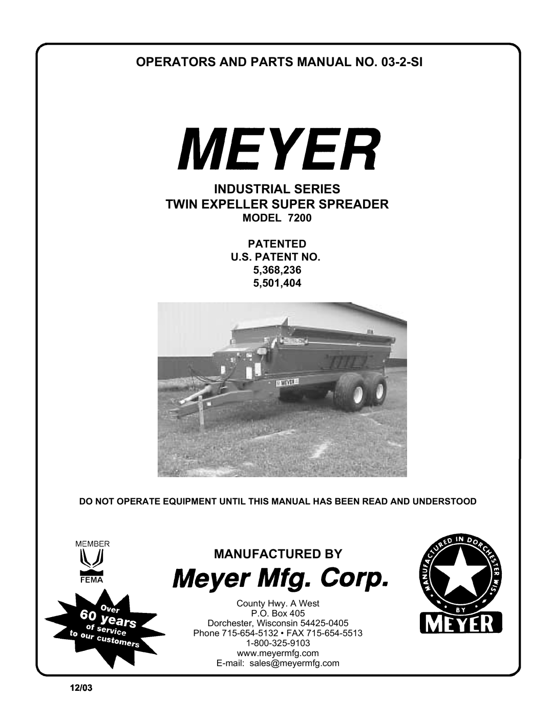Meyer 7200 manual OPERATORS AND PARTS MANUAL NO. 03-2-SI, Industrial Series Twin Expeller Super Spreader, Manufactured By 