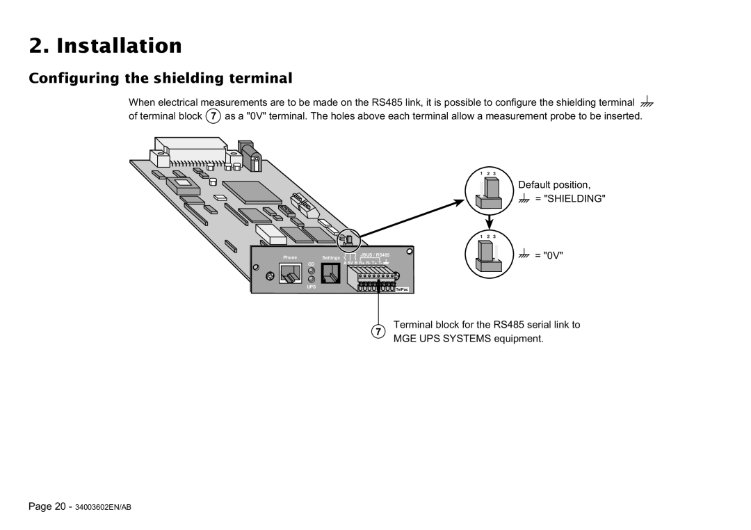 MGE UPS Systems 100 installation manual Configuring the shielding terminal, = Shielding 