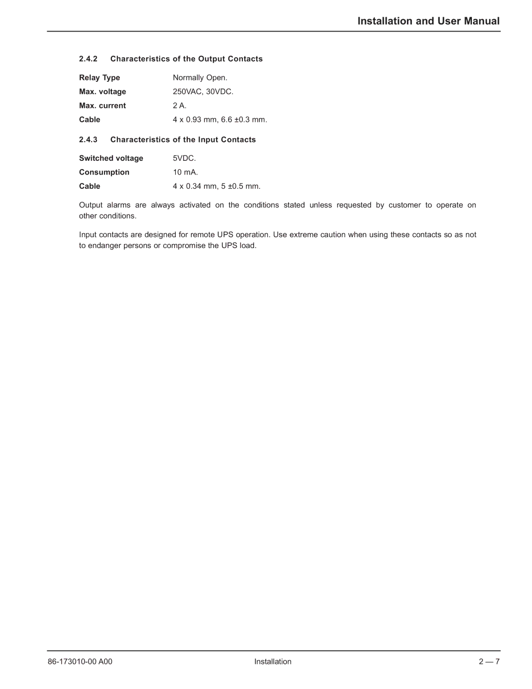 MGE UPS Systems 40-75KVA user manual 5VDC, Consumption 10 mA Cable 0.34 mm, 5 ±0.5 mm 