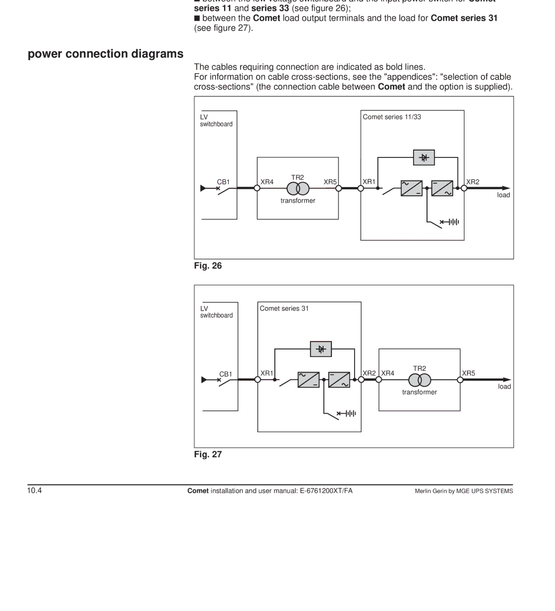 MGE UPS Systems Comet TM 5 - 30 kVA user manual Full galvanic isolation transformer standard Comet equipment 