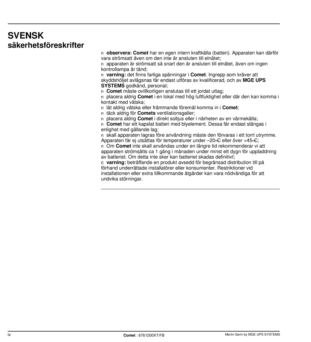 MGE UPS Systems Comet TM 5 - 30 kVA user manual Svensk, Säkerhetsföreskrifter 