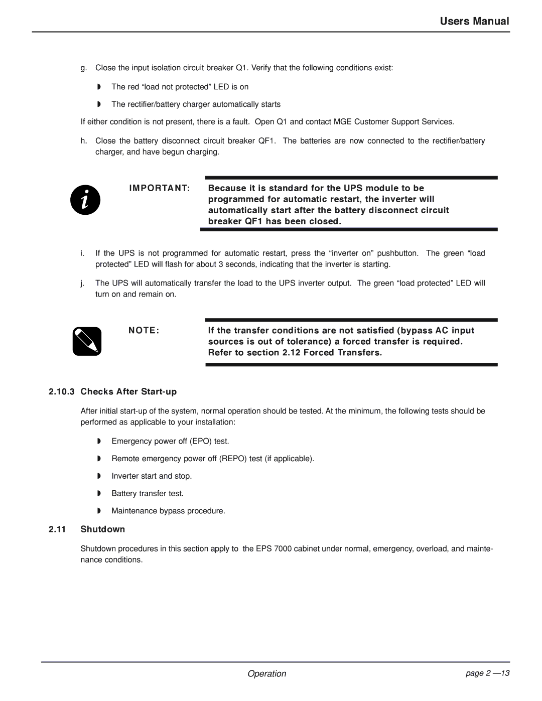 MGE UPS Systems EPS 7000 user manual Because it is standard for the UPS module to be, Breaker QF1 has been closed, Shutdown 