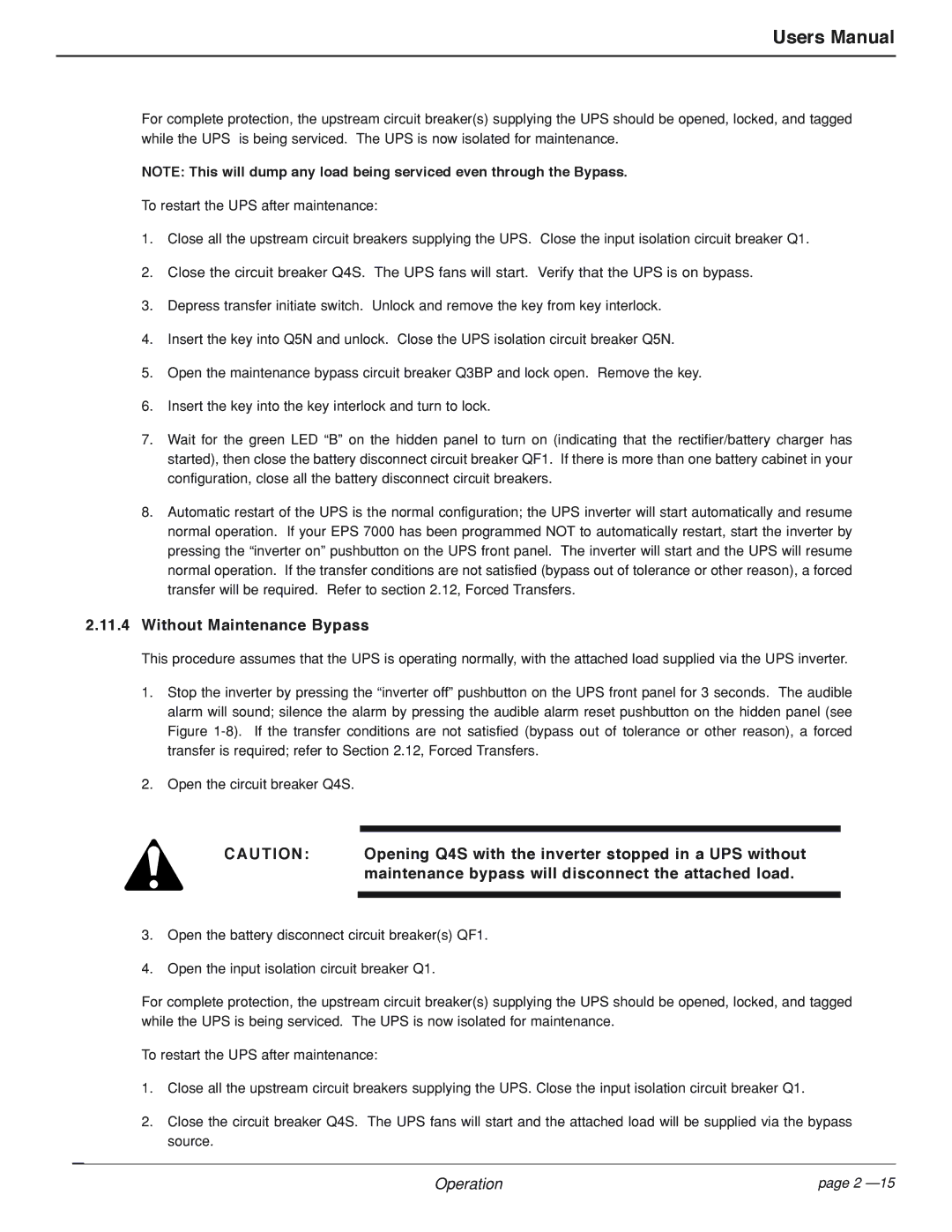 MGE UPS Systems EPS 7000 user manual Without Maintenance Bypass, Opening Q4S with the inverter stopped in a UPS without 