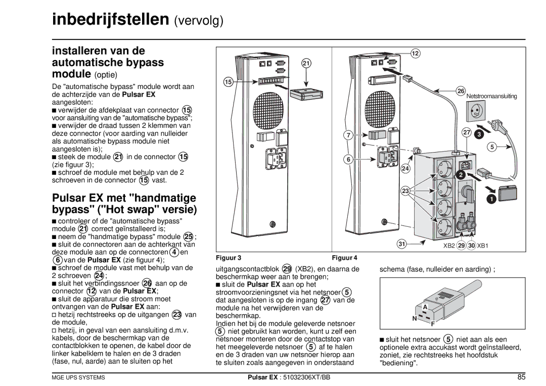 MGE UPS Systems EX40, EX20, EX30 Inbedrijfstellen vervolg, Installeren van de automatische bypass Module optie 