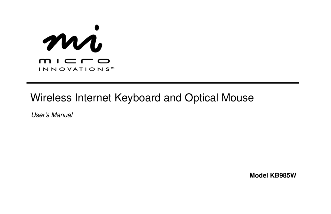 Micro Innovations user manual Wireless Internet Keyboard and Optical Mouse, Model KB985W 