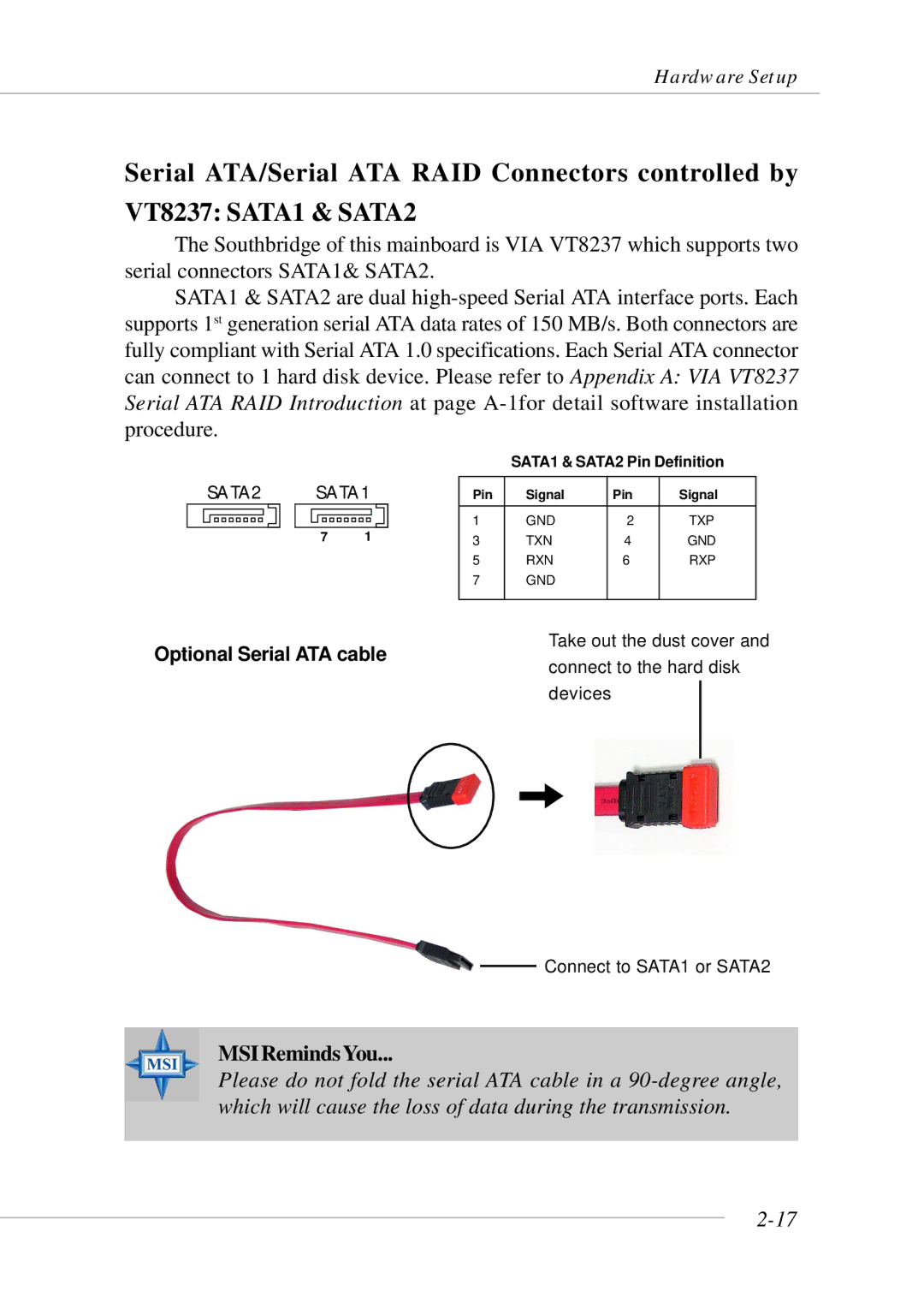 Micro Star  Computer MS- 9130 v1.x manual Optional Serial ATA cableconnect to the hard disk devices 